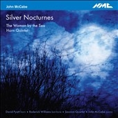 John McCabe: Silver Nocturnes, The Woman by the Sea, Horn Quintet