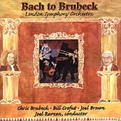 Bach to Brubeck / Brubeck, Crofut, Brown, Revzen, London SO