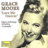 Grace Moore - Love Me Forever - Operas and Songs