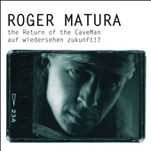 The Return of the Caveman/Auf Wiedersehen Zukunft!?  *