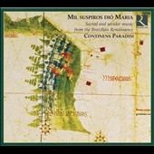 Mil Suspiros Dio Maria-Sacred and Secular Music from the Brazilian Renaissance Mil Suspiros Dio Maria-Sacred and Secular Music from the Brazilian Renaissance