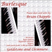 Chapple: Burlesque for Two Pianos, Sonata for Piano, etc / Goldstone and Clemmow 