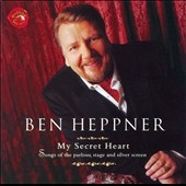 My Secret Heart / Ben Heppner My Secret Heart / Ben Heppner