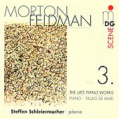 M.Feldman: The Late Piano Works Vol.3 - Piano, Palais de Mari / Steffen Schleiermacher
