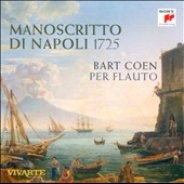 Manoscritto di Napoli - A.Scarlatti, F.Mancini, D.Sarri / Bart Coen, Ryo Terakado, etc Manoscritto di Napoli - A.Scarlatti, F.Mancini, D.Sarri / Bart Coen, Ryo Terakado, etc