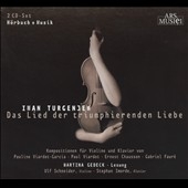 Turgenjew: Das Lied Der Triumphierenden Liebe Turgenjew: Das Lied Der Triumphierenden Liebe