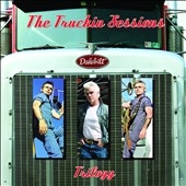 Truckin' Sessions Trilogy Truckin' Sessions Trilogy