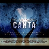 Mi Corazon Canta: Cantos De Alabanza , Vol. 2 