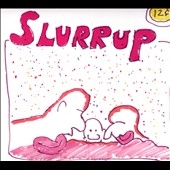 Slurrup *