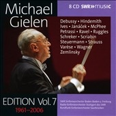 Michael Gielen: Edition, Vol. 7 - 1961-2006 Michael Gielen: Edition, Vol. 7 - 1961-2006