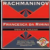 Rachmaninov: Francesca da Rimini / Chistiakov