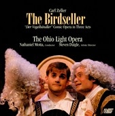 Carl Zeller: The Birdseller / Nathaniel Motta(cond), The Ohio Light Opera