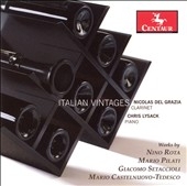 Italian Vintages -G.Setaccioli/M.Castelnuovo-Tedesco/Nino Rota/etc:Nicolas del Grazia(cl)/Chris Lysack(p)