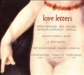 Love Letters:Giovanni Cantarini(T)/Ensemble "Il Vero Modo" Love Letters:Giovanni Cantarini(T)/Ensemble "Il Vero Modo"