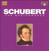 Schubert: The Masterworks Schubert: The Masterworks