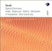 Verdi: Opera Choruses - Aida, Nabucco, Otello, Macbeth, etc