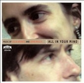 All in your Mind - Music of Julia Werntz and John Malia