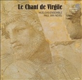 Le Chant de Virgile - Senfl, et al / Nevel, Huelgas Ensemble