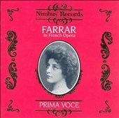 Farrar in French Opera -Massenet, Thomas, Gounod, Bizet, etc (1908-21) / Geraldine Farrar(S), etc 
