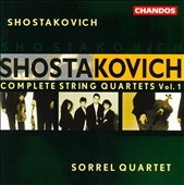 Shostakovich: Complete String Quartets Vol 1 /Sorrel Quartet