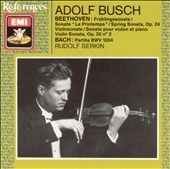 Beethoven: Violin Sonatas;  Bach: Partita / Busch, Serkin