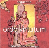 Hildegard von Bingen: Ordo Virtutum / Sequentia Hildegard von Bingen: Ordo Virtutum / Sequentia
