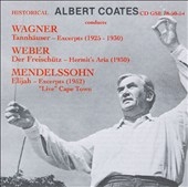 Albert Coates Conducts Wagner, Weber, Mendelssohn Albert Coates Conducts Wagner, Weber, Mendelssohn
