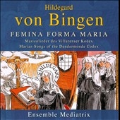 H.von Bingen: Femina Forma Maria