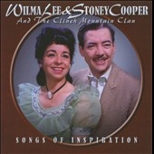 Songs Of Inspiration : Wilma Lee & Stoney Cooper Songs Of Inspiration : Wilma Lee & Stoney Cooper