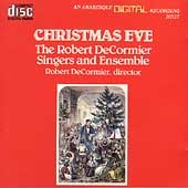 Songs for Christmas Eve / DeCormier Singers Songs for Christmas Eve / DeCormier Singers