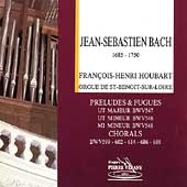 Bach: Preludes and Fugues / Francois-Henri Houbart