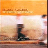 Melodies Passageres - Songs of Samuel Barber Melodies Passageres - Songs of Samuel Barber