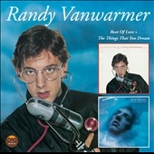 Randy VanWarmer/Beat of Love / The Things That You Dream