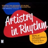 Artistry in Rhythm: Music of the Innovations Orchestra: Orchestral Works Of Stan Kenton