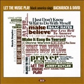 Let the Music Play: Black America Sings Bacharach & David