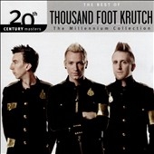 20th Century Masters:The Millennium Collection: The Best of Thousand Foot Krutch