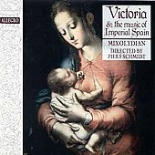 Victoria and Music of Spain / Schmidt, Mixolydian Ensemble