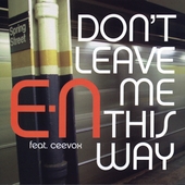 Don't Leave Me This Way [Maxi Single]