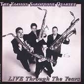 Live Through the Years / Elision Saxophone Quartet, et al