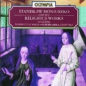 Moniuszko: Religious Works - Mass in E Flat Major, etc Moniuszko: Religious Works - Mass in E Flat Major, etc