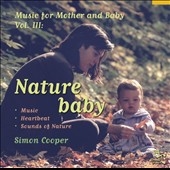 Nature Baby: Music for Mother and Baby, Vol. 3 *
