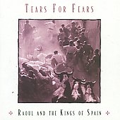 Tears For Fears/Raoul And The Kings Of Spain[CRPOP29]