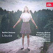 Smetana: Libuse / Jaroslav Krombholc, Prague National Theatre Orchestra, Nadezda Kniplova, Vaclav Bednaf, etc