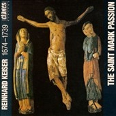 Keiser: St Mark Passion / Dahler, Bise, Conrad, Jelden Keiser: St Mark Passion / Dahler, Bise, Conrad, Jelden