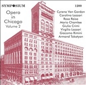 Opera in Chicago Vol 2 - Van Gordon, Lazzari, Raisa, et al