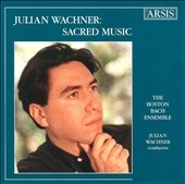 Wachner: Sacred Music / Wachner, Boston Bach Ensemble Wachner: Sacred Music / Wachner, Boston Bach Ensemble