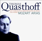 Mozart:Arias:Thomas Quasthoff(Br)/Jorg Farber(cond)/Wurtemberg Chamber Orchestra Heilbronn