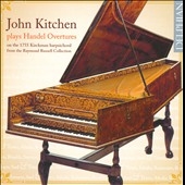 John Kitchen Plays Handel Overtures John Kitchen Plays Handel Overtures