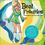 Beat Frauleins : Female Pop in Germany 1964-1968