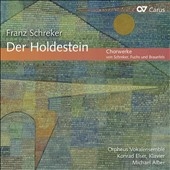 ミヒャエル・アルバー/F.Schreker： Der Holdestein； R.Fuchs： Gesange Op.65, Op.66； W.Braunfels： Mannerchore Op.41, etc[83399]